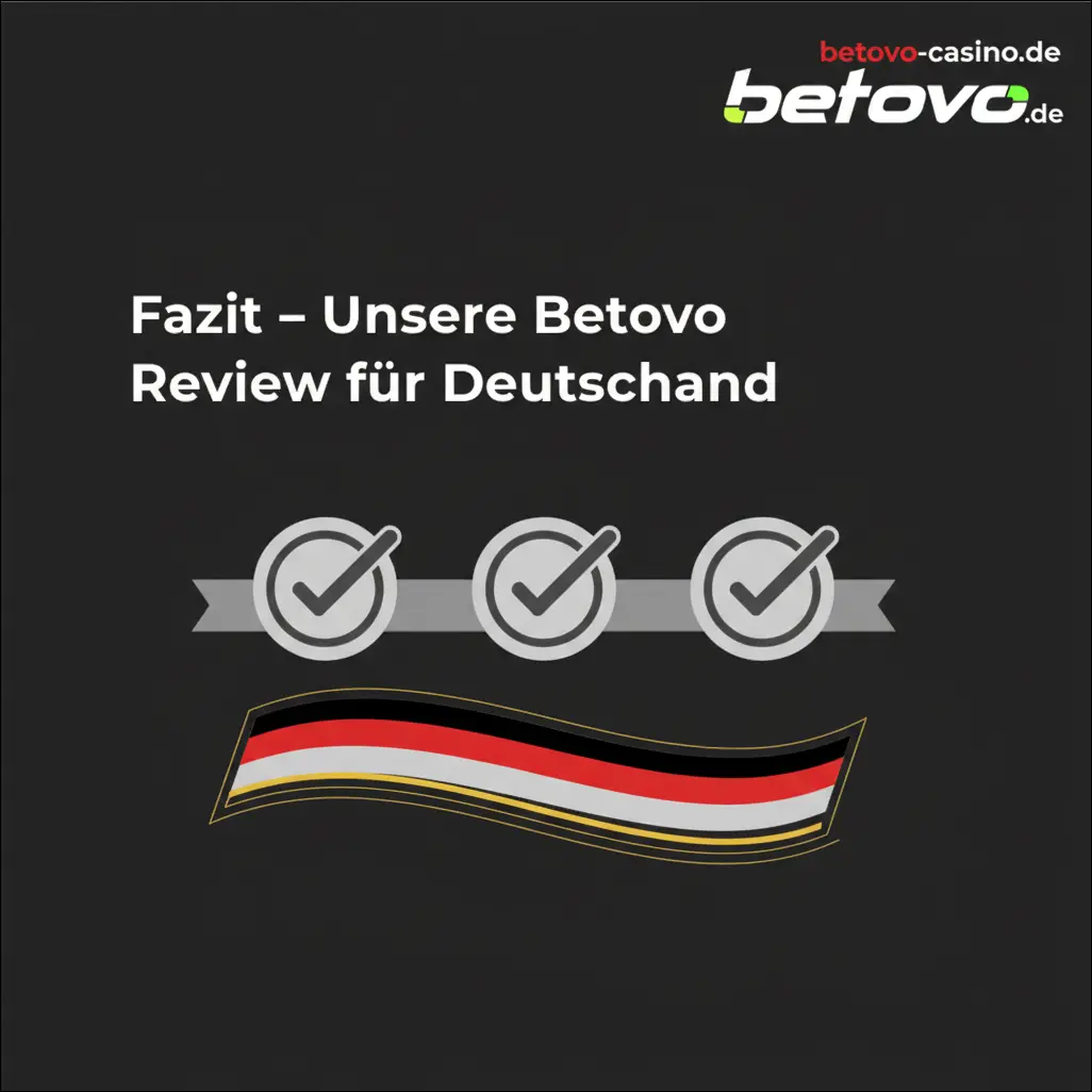 Fazit – Unsere Betovo Review für Deutschland
